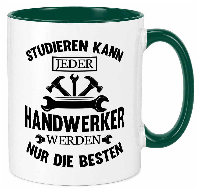 Studieren kann jeder | Handwerker nur die besten handwerk lustig Humor