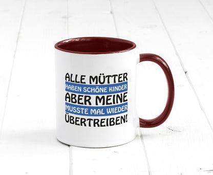 Alle Mütter haben schöne Kinder | Selbstbewusst Spruch Geschenk Humor