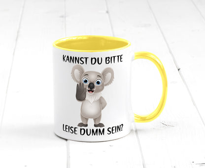 Bitte leise dumm sein | frecher Koala Flüstern Comic Humor Geschenkidee Tasse