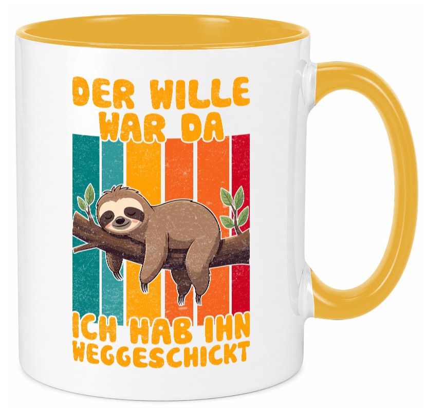 Hab den willen weggeschickt | Faultier Arbeitskollegen Humor Arbeit Kollegen Tasse