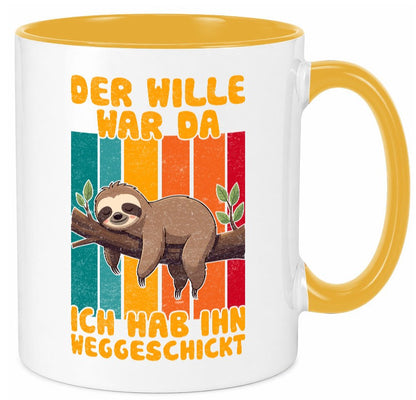 Hab den willen weggeschickt | Faultier Arbeitskollegen Humor Arbeit Kollegen Tasse