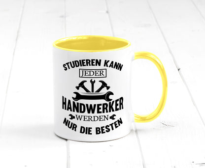 Studieren kann jeder | Handwerker nur die besten handwerk lustig Humor