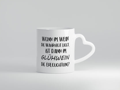 Im Wein ist die Wahrheit | Glühwein Erleuchtung Humor Geschenkidee Tasse