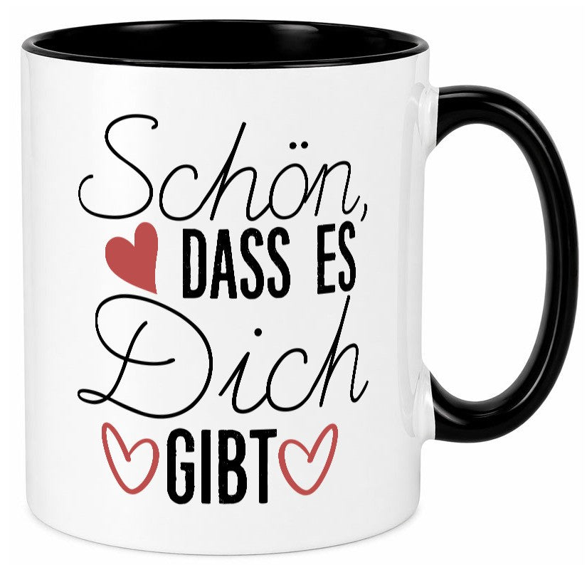Schön dass es dich gibt | Dankeschön Dankbarkeit Liebe lustig Humor Tasse