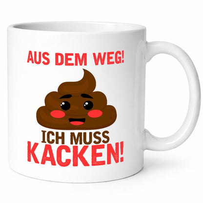 Aus dem Weg, ich muss kacken | Toiletten-Spruch Pupsen Geschenkidee Humor Tasse