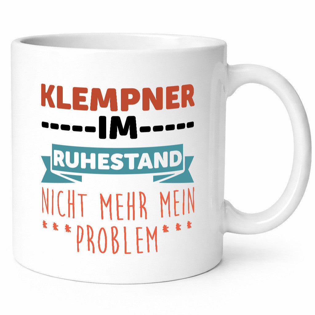 Klempner im ruhestand nicht mehr mein Problem Geschenkidee Jubiläum Humor Tasse
