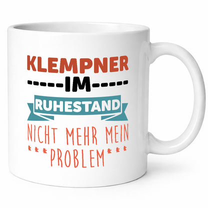 Klempner im ruhestand nicht mehr mein Problem Geschenkidee Jubiläum Humor Tasse