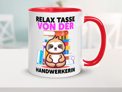 Relax Tasse: Handwerkerin | Handwerkerinnen Geschenk Humor Geschenkidee