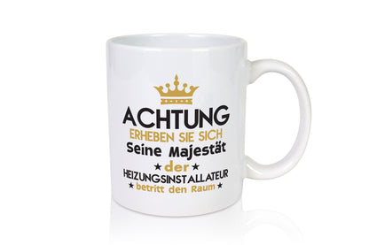 Seine Majestät Heizungsinstallateur | Heizungsbauer lustiger Spruch Geschenk