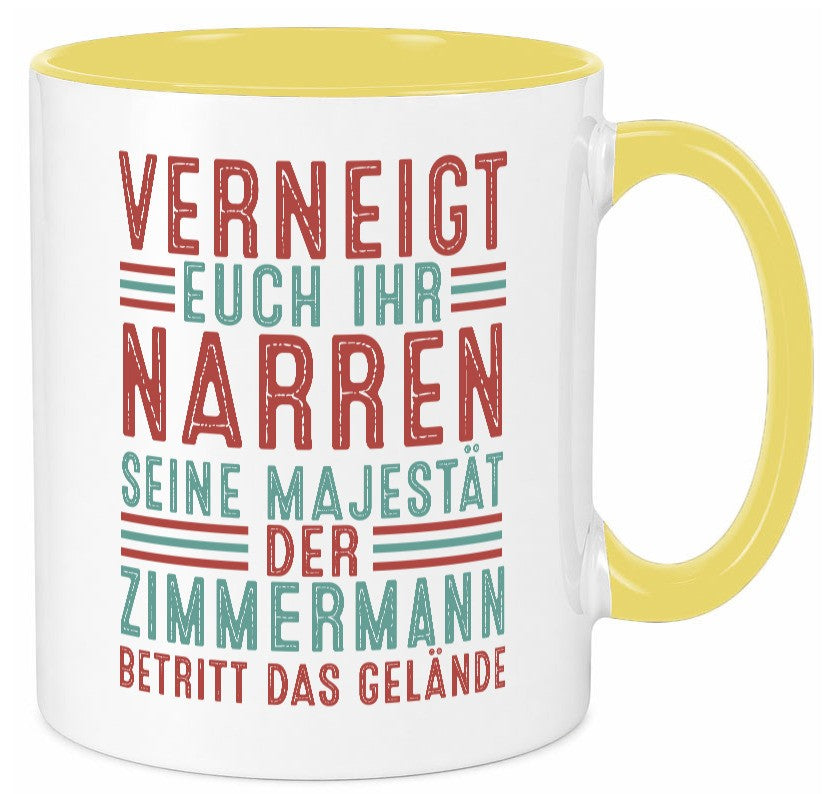 Verneigt euch: Zimmermann | Handwerker Holzbau Humor Geschenkidee Tasse