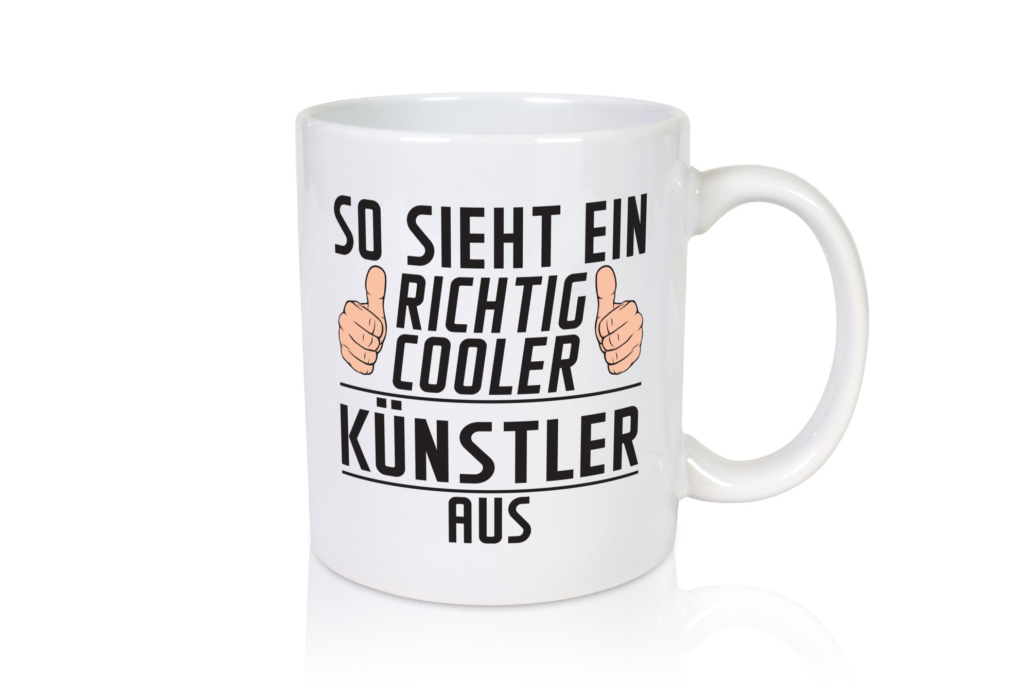 Richtig Cooler Künstler | Spruch lustig Kunst Geschenkidee Humor Tasse