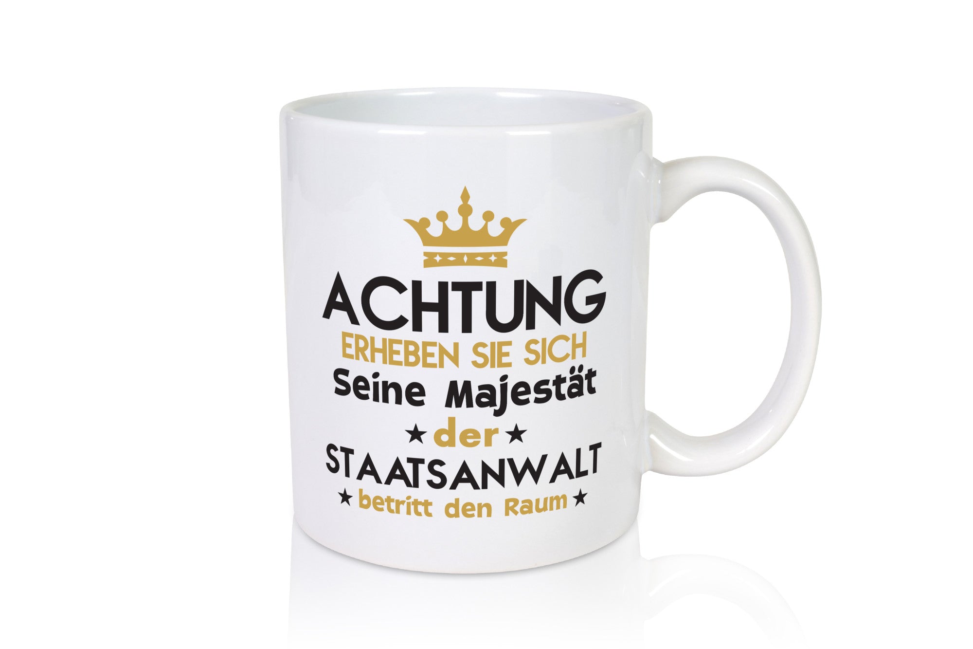 Seine Majestät Staatsanwalt | Anwalt Jurist lustig Humor Geschenkidee Geschenk