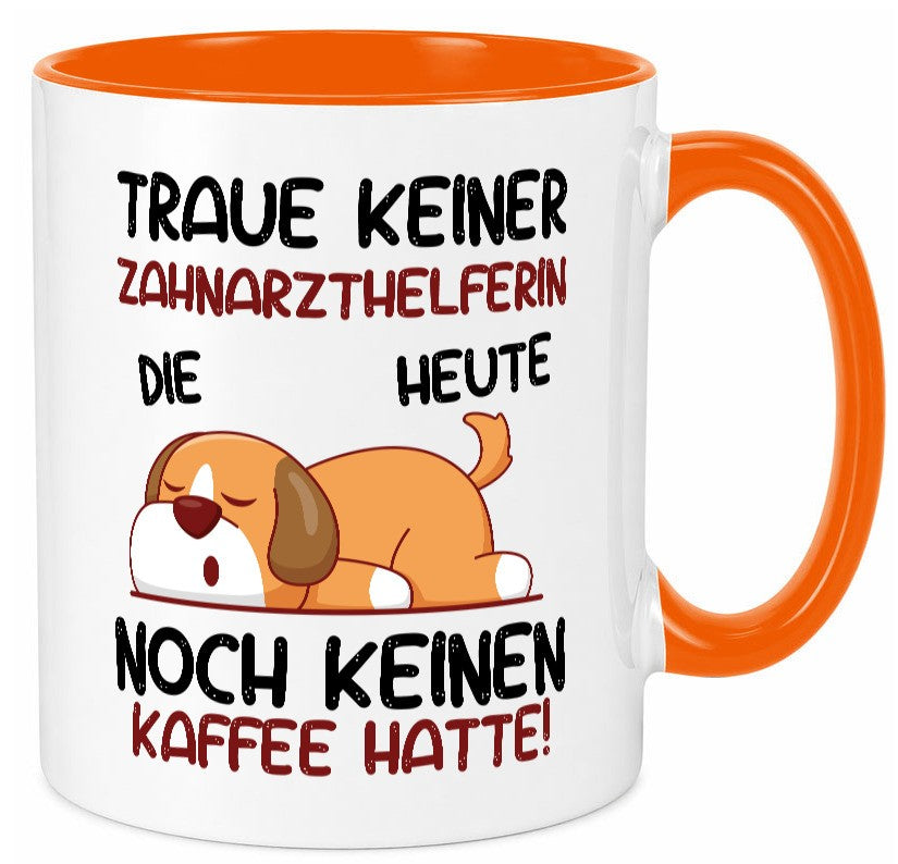 Traue keiner Zahnarzthelferin | Zahnmedizin Geschenkidee Humor Tasse