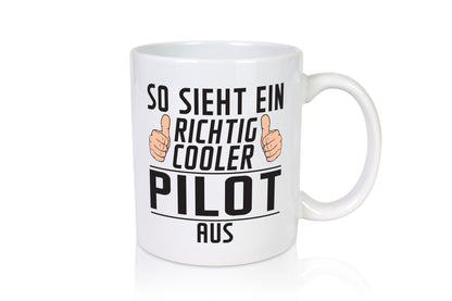 Richtig Cooler Pilot | Flugzeug Piloten Geschenkidee Humor Tasse