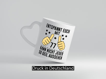 77. Geburtstag | 77 Jahre Geil aussehen Entspannt euch lustiger Spruch Geschenk