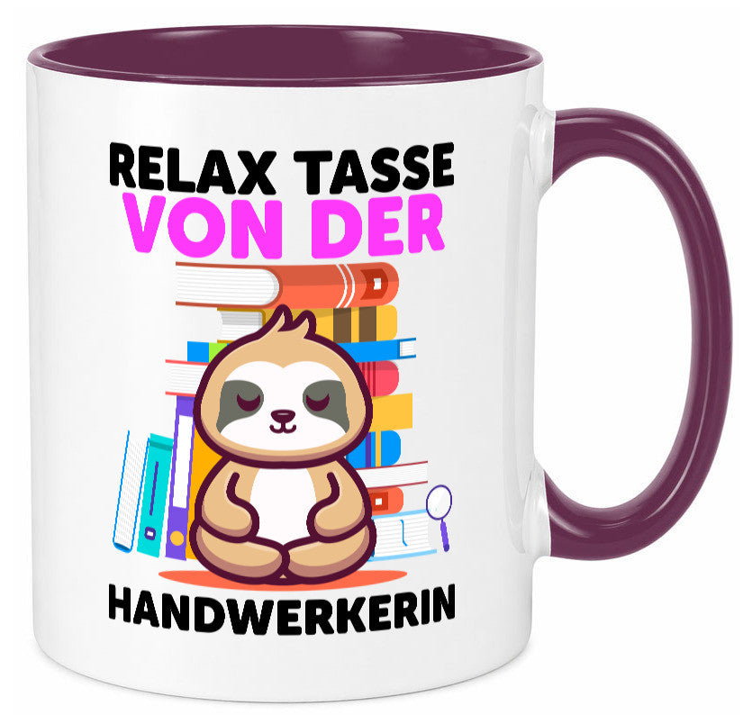 Relax Tasse: Handwerkerin | Handwerkerinnen Geschenk Humor Geschenkidee