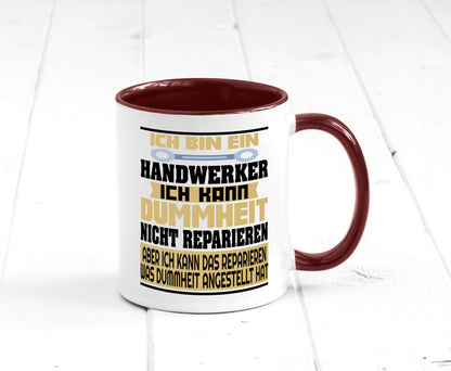Ich bin Handwerker | Dummheit Schlechte Arbeit lustiger Spruch Geschenk