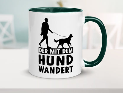Der mit dem Hund wandert | Mensch Geschenkidee Tierliebhaber Humor Tasse