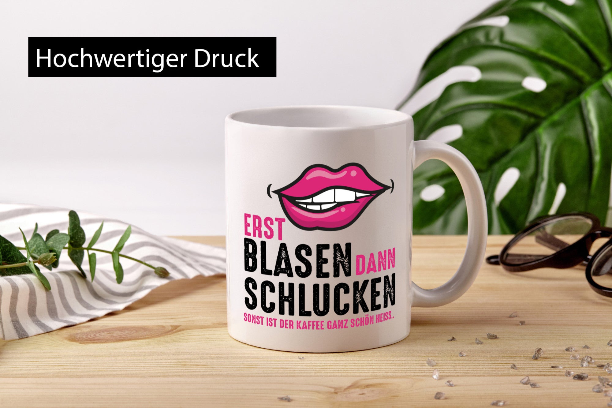 Erst Blasen dann Schlucken | Kaffee ist heiß lustiger Spruch Geschenk Humor