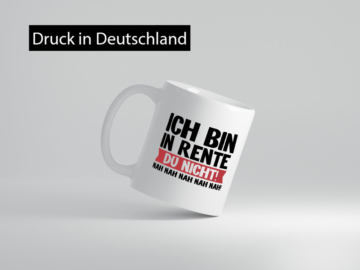 Ich bin in Rente v2 Humor Geschenkidee Tasse