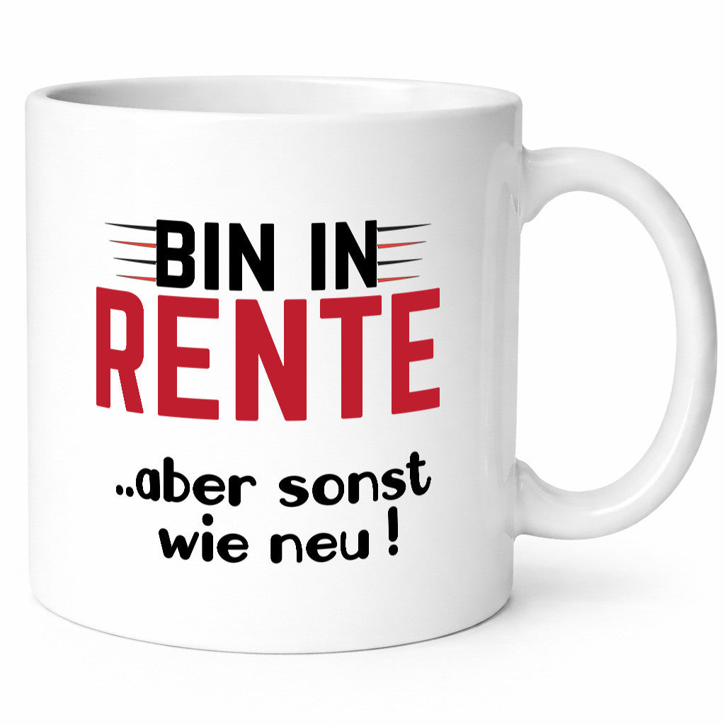 Bin in Rente aber sonst wie neu | Ruhestand Rentner Geschenk Jubiläum lustiger