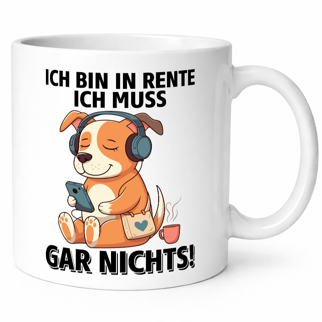 Ich bin in Rente muss gar nix | Rentner Ruhestand lustig Jubiläum Geschenk Tasse