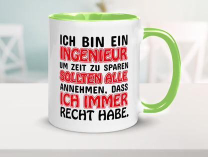 Ich bin Ingenieur Geschenkidee Humor Tasse