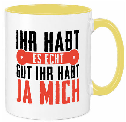 Ihr habt es echt gut ja mich lustig Humor Geschenkidee Geschenk Tasse