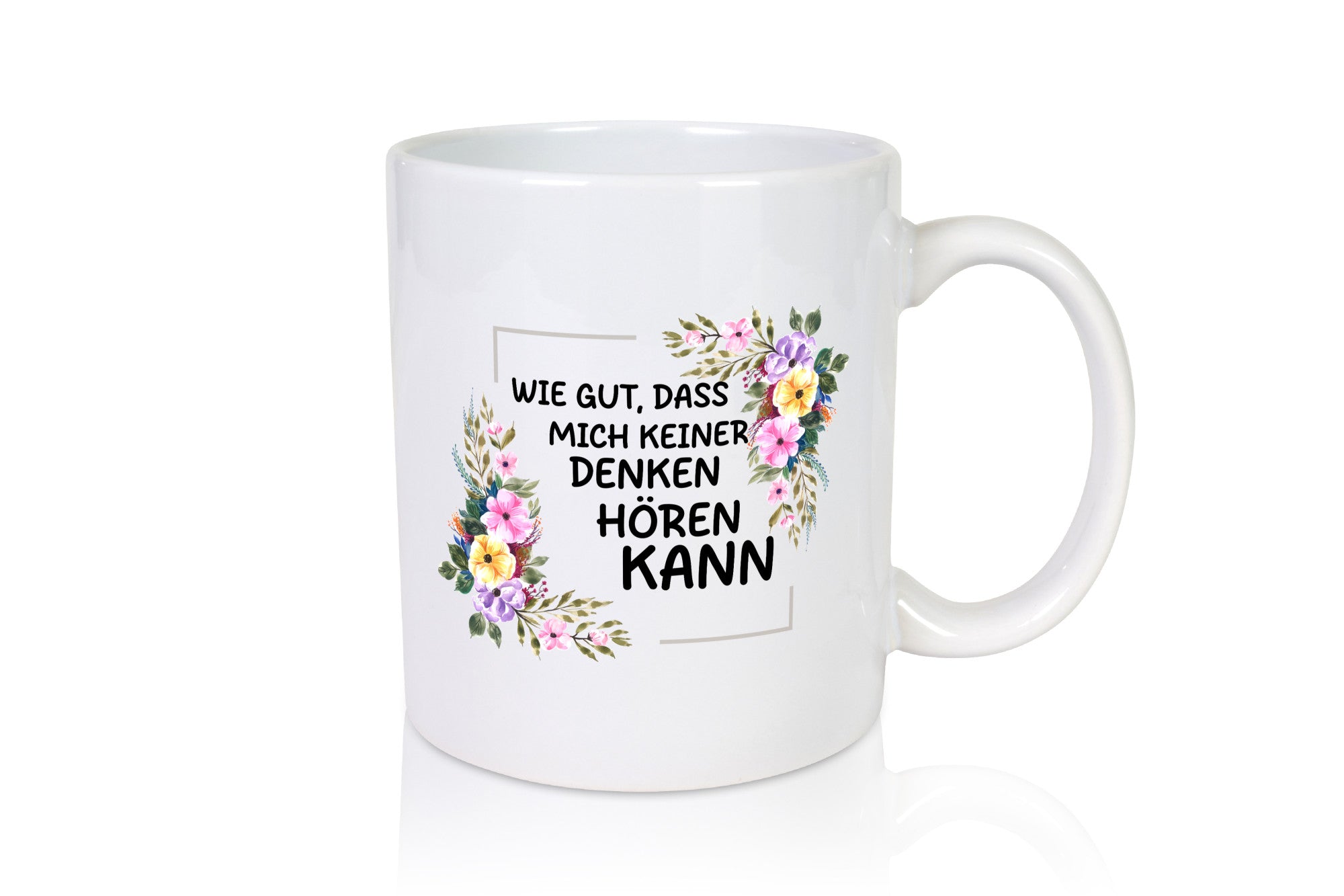 Wie gut das mich keiner denken hören kann | Sarkasmus lustiger Spruch Geschenk
