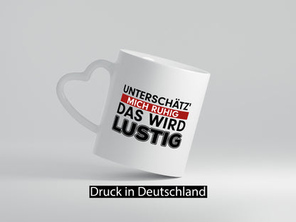 Unterschätz mich ruhig | Statement Tasse Teenager Humor Geschenkidee