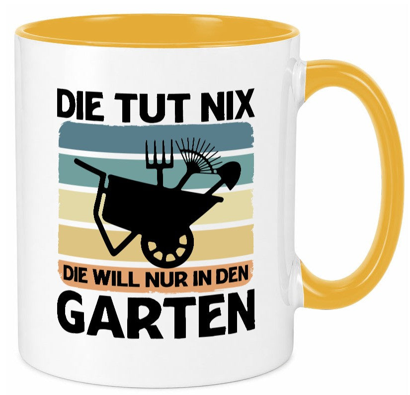 Die tut nix will nur in den Garten | Gärtnerin Geschenk Humor Geschenkidee Tasse