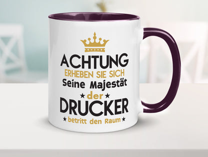 Seine Majestät Drucker | Druckerei Print Medien Geschenkidee Humor Tasse
