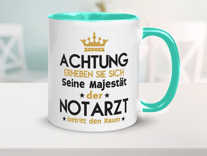 Seine Majestät Notarzt | Arzt Geschenkidee Humor Tasse
