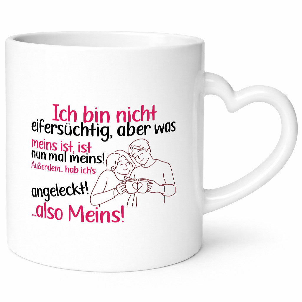 Ich bin nicht Eifersüchtig | Pärchen Meins bleibt Geschenk Humor Geschenkidee