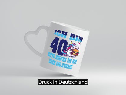 Ich bin 40, bitte helfen Sie mir über die Straße | Geburtstagsgeschenk Humor
