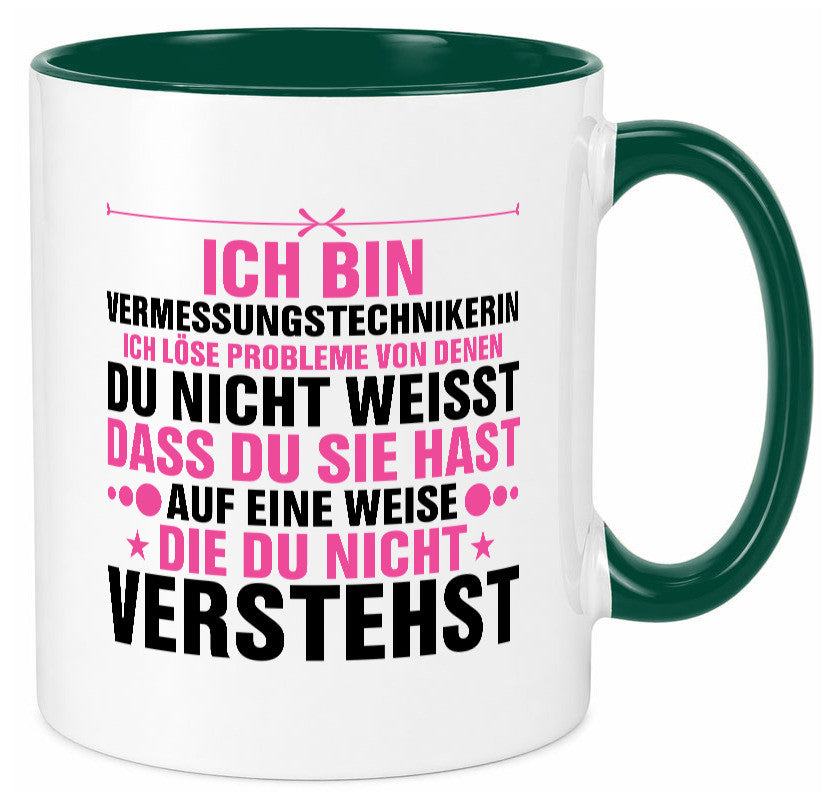 Löse Probleme: Vermessungstechnikerin | Techniker Geschenkidee Humor Tasse