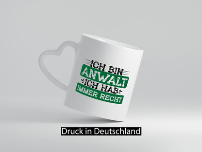 Ich bin Anwalt habe immer Recht | Jura Humor Geschenkidee Tasse