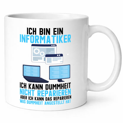 Ich bin Informatiker | Dummheit Programmierer Computer Geschenkidee Humor Tasse