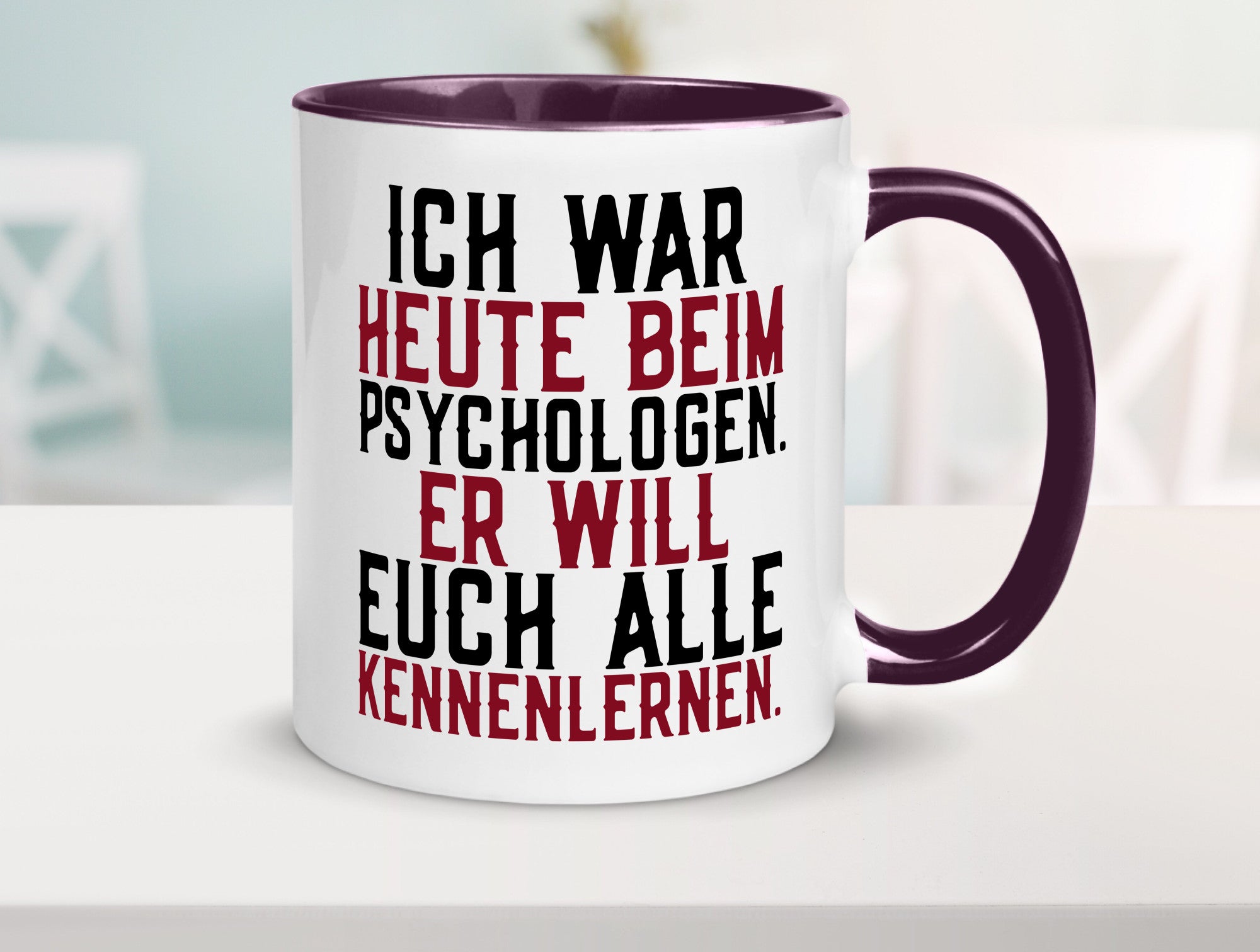 Ich war beim Psychologen | Therapie Sarkasmus Witz Geschenkidee Humor Tasse
