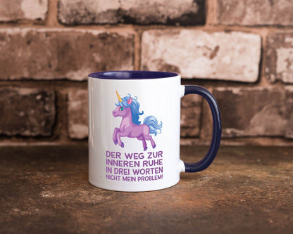 Innere Ruhe, drei Worte, nicht mein Problem | Einhorn Geschenk Humor
