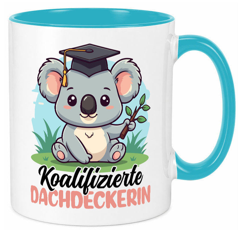 Koalifizierte Dachdeckerin | Dachbau Hausbau Geschenk Humor Geschenkidee Tasse