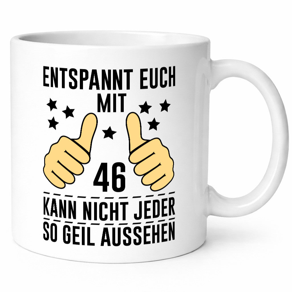 46. Geburtstag | 46 Jahre Geil aussehen Entspannt euch lustiger Spruch Geschenk
