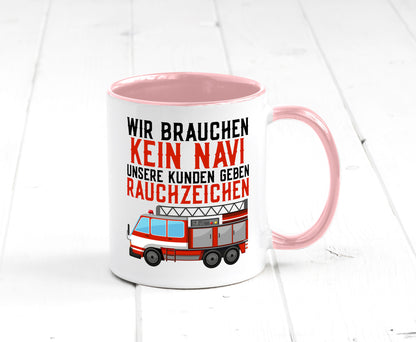 Wir brauchen kein Navi | Feuerwehr Brand Rauchzeichen Geschenkidee Humor Tasse