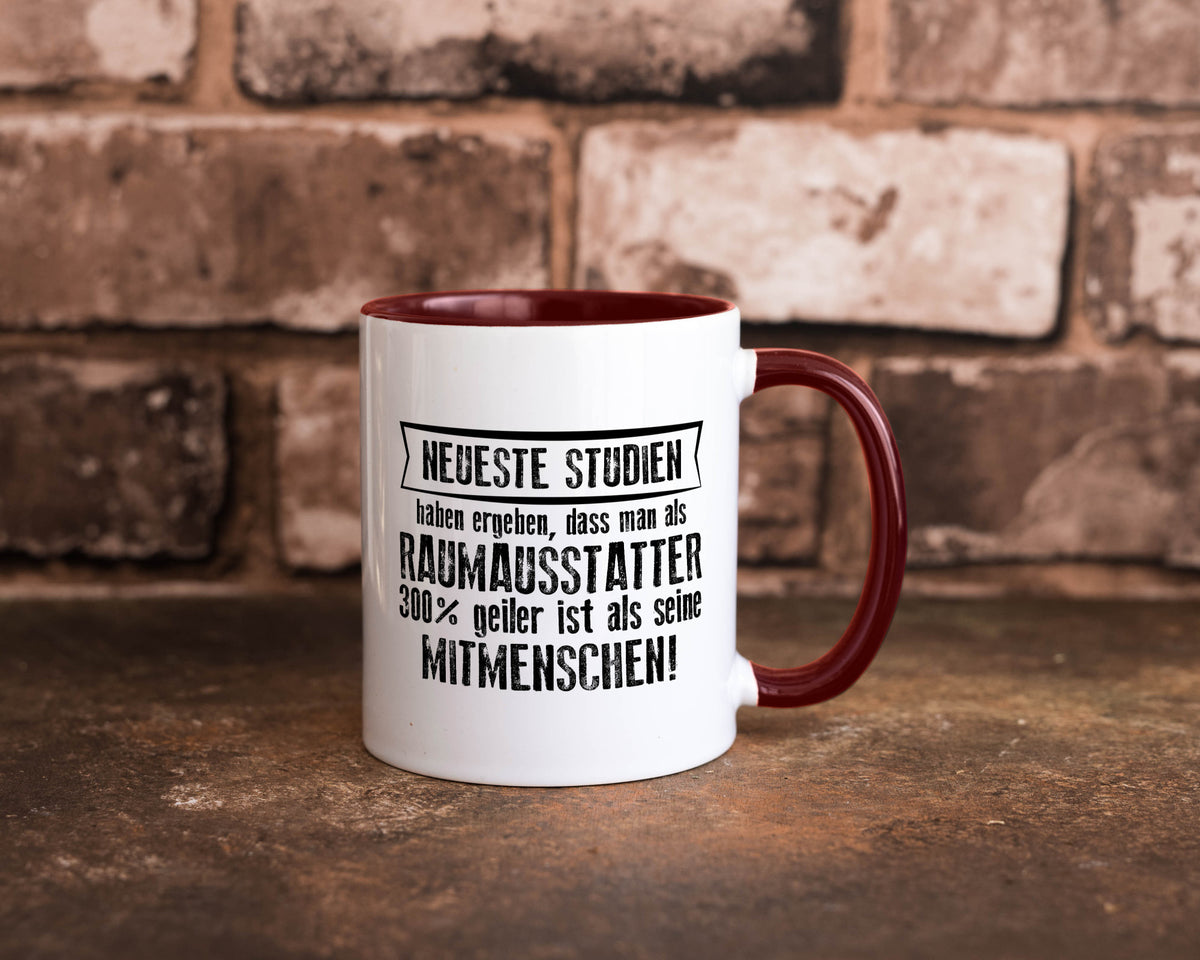 Neuste Studien: Raumausstatter | Wohn Ausstatter Geschenkidee Humor Tasse