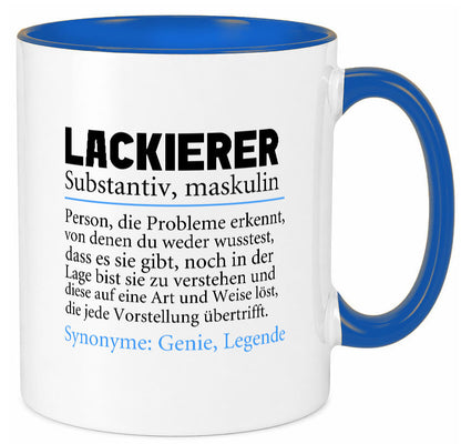 Lackierer | Beruf Spruch Definition lackieren lustiger Geschenk Arbeit Kollegen