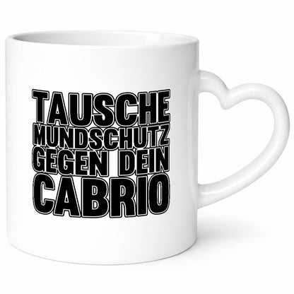 Tausche Mundschutz gegen Cabrio| | Cabrio Geschenkidee Humor Tasse