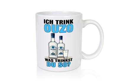 Ich trinke Ouzo was trinkst du so? Schnaps v2 lustig Humor Geschenkidee