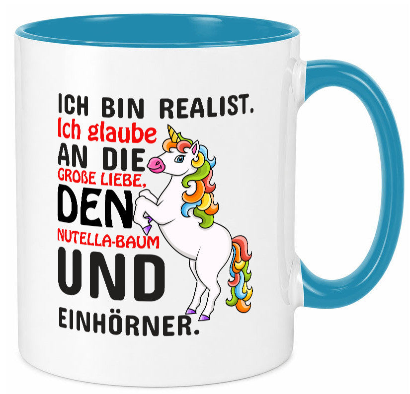 Ich bin Realist | Spruchtasse Einhorn Mädchen lustiger Spruch Geschenk Humor