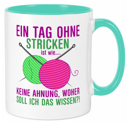 Ein Tag ohne Stricken | Strickzubehör Hobbystrickerin Geschenk Humor