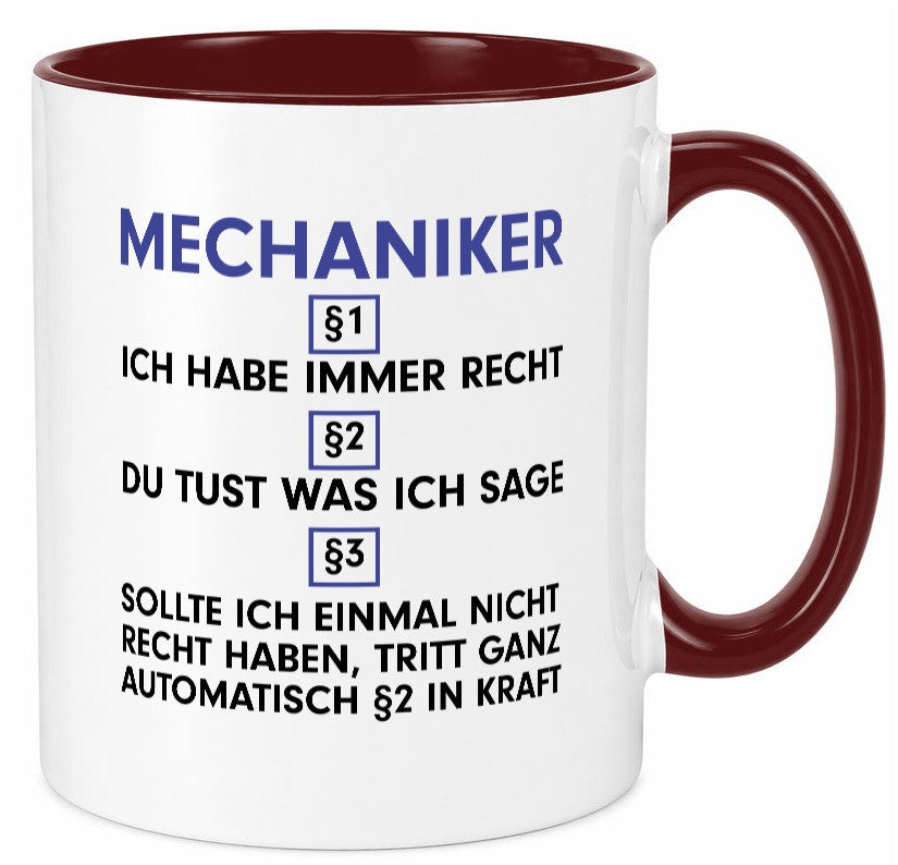 Ich habe immer Recht Mechaniker | KFZ Werkstatt Geschenk Humor Geschenkidee Tasse